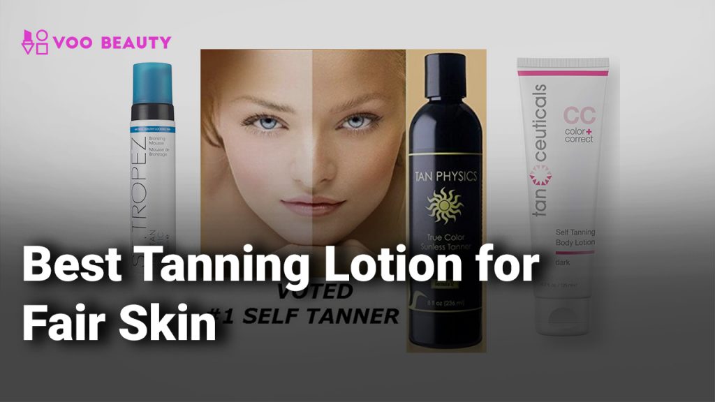 best self tanning lotion for fair skin