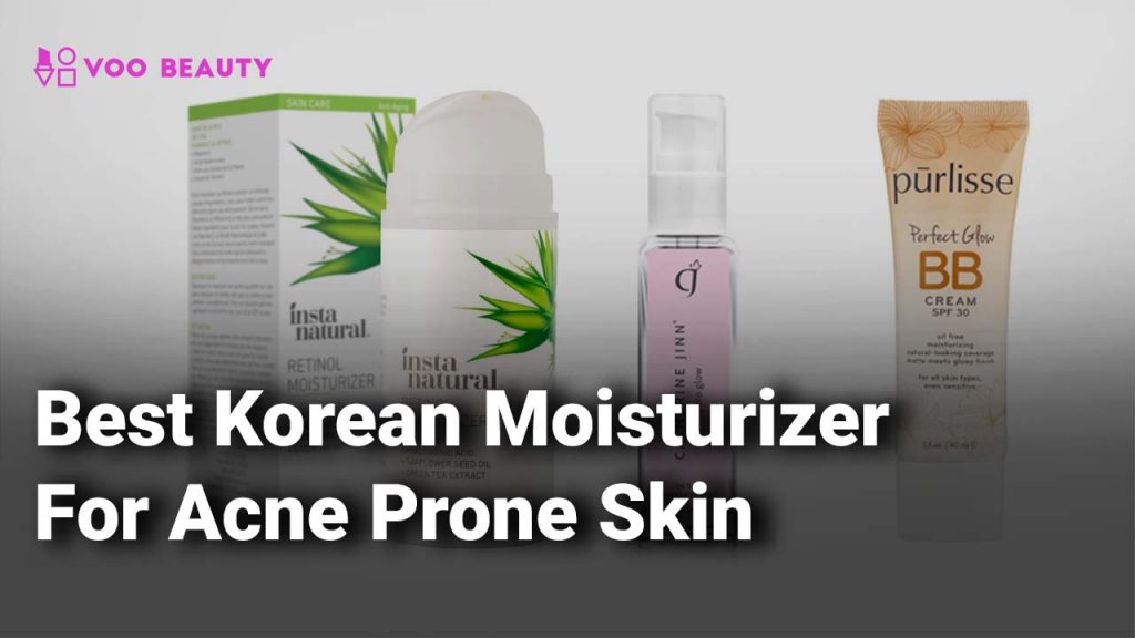Best Korean Moisturizer for Acne Prone Skin (Reviews & Buyer's Guide)