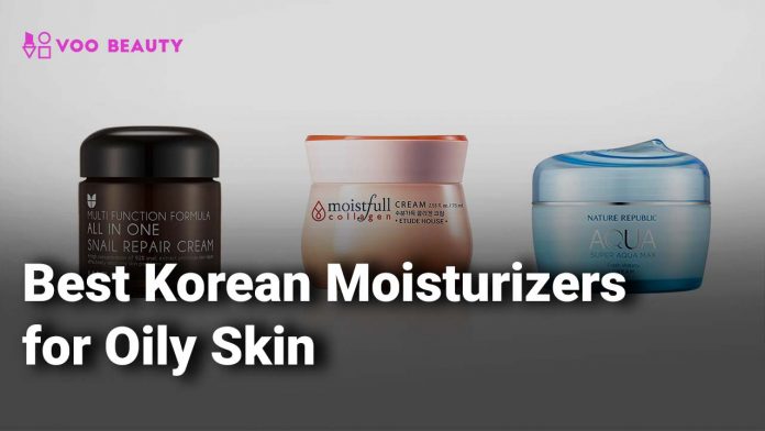 Best Korean Moisturizers for Oily Skin