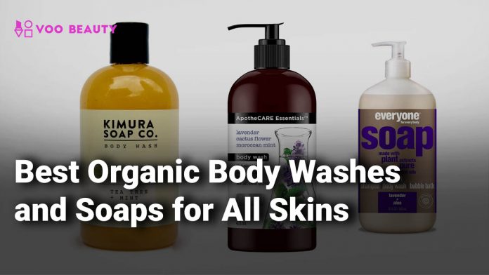 Best Organic Body Washes and Soaps for All Skins