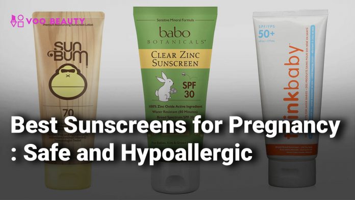 Best Sunscreens for Pregnancy Safe and Hypoallergic
