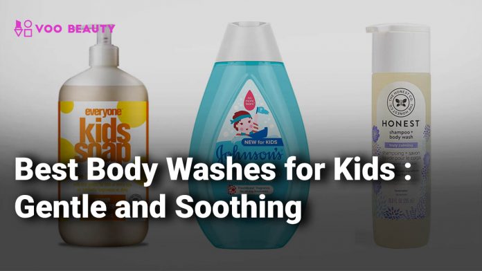 Best Body Washes for Kids Gentle and Soothing
