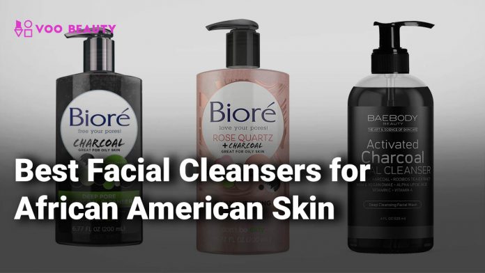 Best Facial Cleansers for African American Skin