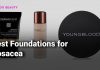 Best Foundations for Rosacea